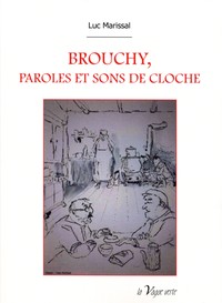 BROUCHY, PAROLES ET SONS DE CLOCHE