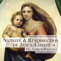 NATIVITE ET RESURRECTION DE JESUS-CHRIST