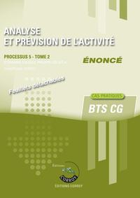 ANALYSE ET PREVISION DE L'ACTIVITE - TOME 2 - ENONCE - PROCESSUS 5 DU BTS CG - CAS PRATIQUES