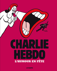 CHARLIE HEBDO - L'HUMOUR EN FETE