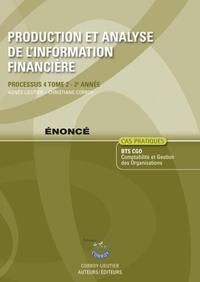 PRODUCTION ET ANALYSE DE L'INFORMATION FINANCIERE T2 ENONCE PROCESSUS 4 DU BTS C