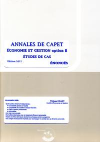 ANNALES DE CAPET ECONOMIE ET GESTION OPTION B ENONCE - ETUDEDE CAS EDITION 2012