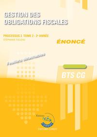 GESTION DES OBLIGATIONS FISCALES T2 - ENONCE - PROCESSUS 3 DU BTS CG
