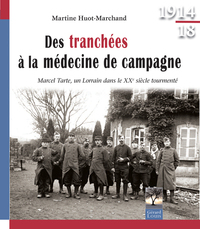 Des tranchés à la médecine de campagne