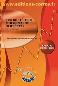 FISCALITE DES GROUPES DE SOCIETES - UNITE D ENSEIGNEMENT DU DSCG FICHES DE COURS