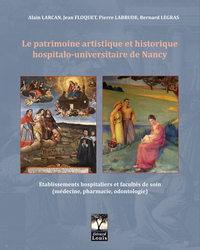 Le patrimoine Hospitalo-Universitaire de Nancy