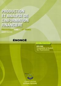 PRODUCTION ET ANALYSE DE L'INFORMATION FINANCIERE T1. ENONCEPROCESSUS 1ERE ANNEE