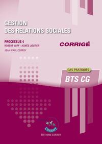 GESTION DES RELATIONS SOCIALES - CORRIGE - PROCESSUS 4 DU BTS CG