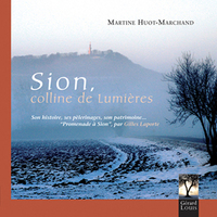 SION, COLLINE DE LUMIERES