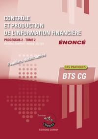 CONTROLE ET PRODUCTION DE L'INFORMATION FINANCIERE T2 - ENONCE - PROCESSUS 2 DU BTS CG