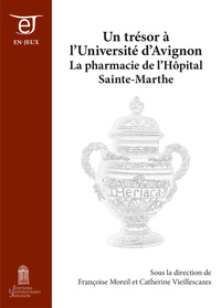 Un trésor à l'Université d'Avignon - la pharmacie de l'Hôpital Sainte-Marthe