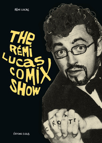 THE REMI LUCAS COMIX SHOW