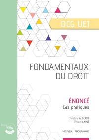 FONDAMENTAUX DU DROIT - ENONCE - CAS PRATIQUES. DCG UE1