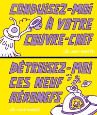 Conduisez-moi à votre couvre-chef ! / Détruisez-moi ces neuf