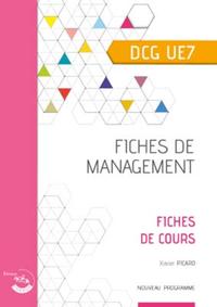 FICHES DE MANAGEMENT - FICHES DE COURS DCG UE7 - NOUVEAU PROGRAMME