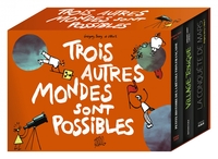 Trois autres mondes sont possibles