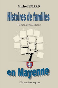 Histoires de familles en Mayenne