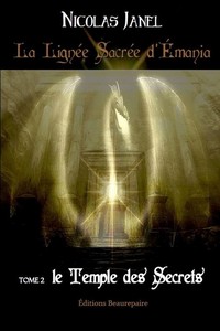 La Lignée Sacrée d'Émania -Tome 2 Le Temple des Secrets