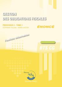 GESTION DES OBLIGATIONS FISCALES TOME 1 - ENONCE - PROCESSUS 3 DU BTS CG - CAS PRATIQUES