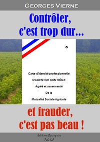 Contrôler, c'est trop dur... et frauder, c'est pas beau !