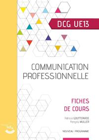 COMMUNICATION PROFESSIONNELLE - FICHES DE COURS DCG UE13