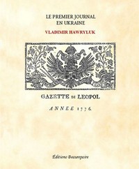 Le premier journal en Ukraine Gazette de Leopol 1776