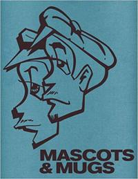 Mascots & Mugs (Limited Edition) /anglais