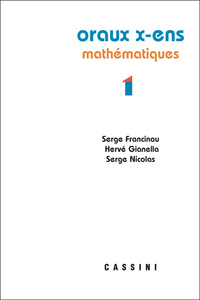ORAUX X-ENS MATHEMATIQUES VOL 1