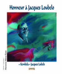 Honneur à Jacques Loubelo. "Kembela" Jacques Lubelo