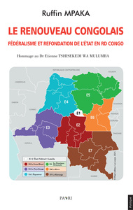 Le Renouveau Congolais. Fédéralisme et refondation de l'Etat en RD Congo.