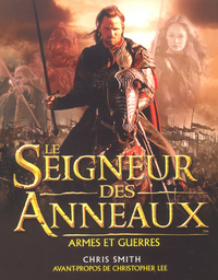 Le seigneur des anneaux - Armes et guerres