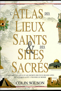 L ATLAS DES LIEUX SAINTS & DES SITES SACRES