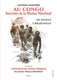 Au Congo : Souvenirs de la Mission Marchand. De Loango à Brazzaville