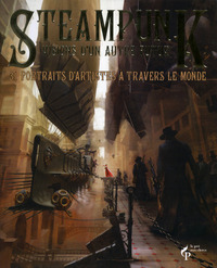 Steampunk, visions d'un autre futur