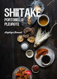 Shiitaké, portobello, pleurote