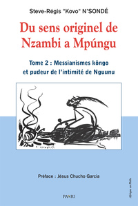 Du sens originel de Nzambi a Mpúngu T.2