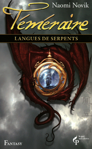 Langues de serpents - Téméraire tome 6