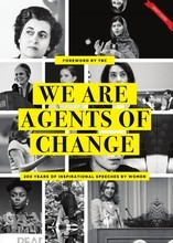 AGENTS OF CHANGE: 200 YEARS OF INSPIRATIONAL SPEECHES BY WOMEN /ANGLAIS