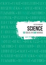 SCIENCE: 50 IDEAS IN 500 WORDS /ANGLAIS