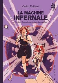 La machine infernale - Thelma Templeton mène l'enquête