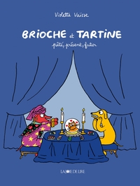 Brioche et Tartine - Pâté, présent, futur
