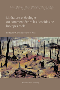 LITTERATURE ET ECOLOGIE, OU COMMENT ECRIRE LES ECOCIDES DE BIOTOPES REELS