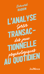 L'analyse transactionnelle au quotidien