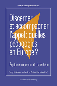 Discerner et accompagner l'appel : quelles pédagogies en Europe ?