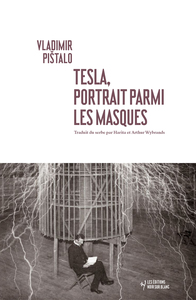 Nikola Tesla, portrait parmi les masques