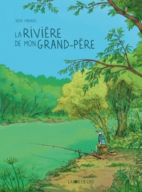 LA RIVIERE DE MON GRAND-PERE