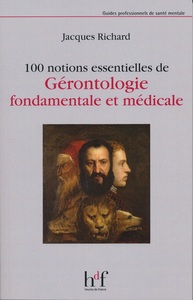 100 notions essentielles de Gérontologie fondamentale et médicale