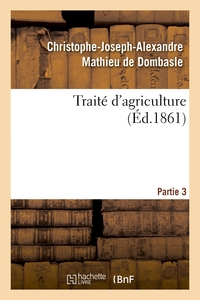 Traité d'agriculture. Partie 3