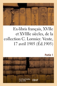 EX-LIBRIS FRANCAIS DES XVIIE ET XVIIIE SIECLES DE LA COLLECTION CHARLES LORMIER, DE ROUEN - VENTE, H