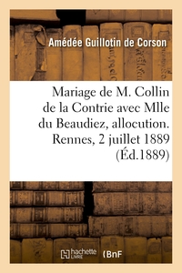 MARIAGE DE M. PAUL COLLIN DE LA CONTRIE AVEC MLLE ERNESTINE DU BEAUDIEZ, ALLOCUTION - EGLISE SAINT-S